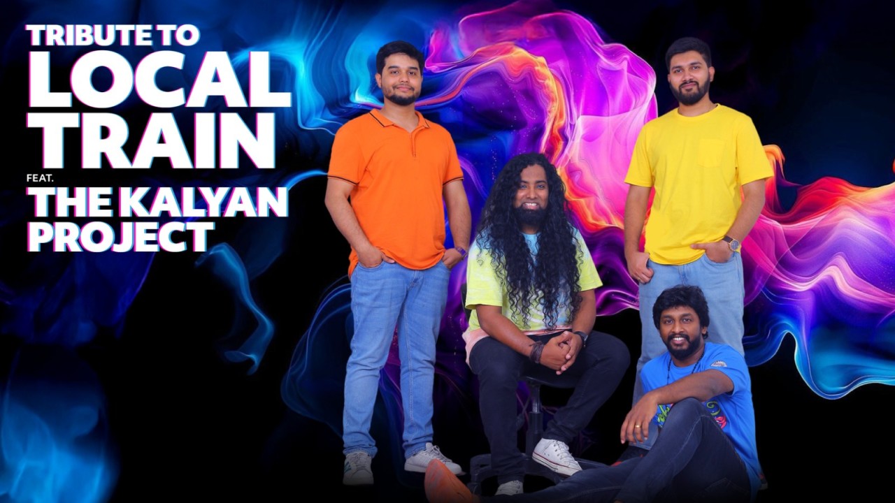 Tribute to Local Train ft. The Kalyan Project