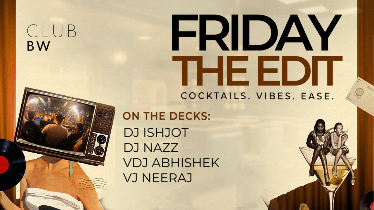 Friday the Edit