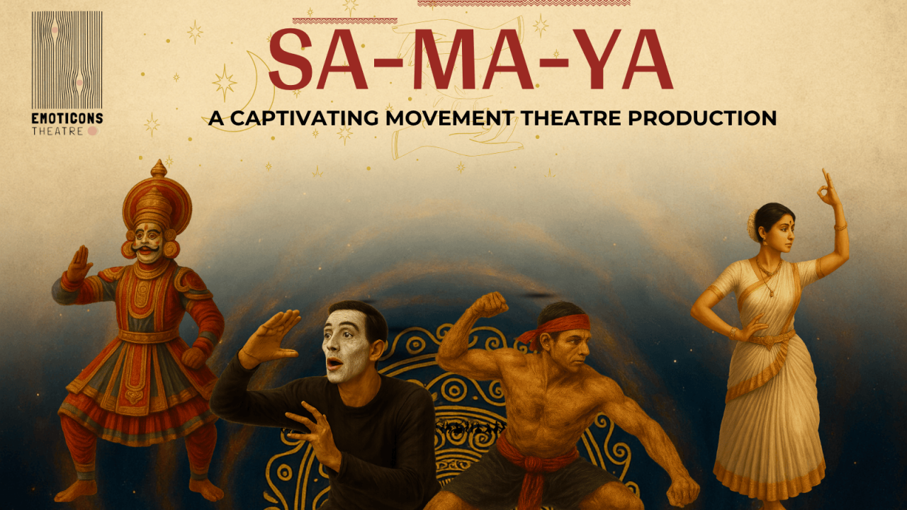 Samaya: A Movement Theatre Project