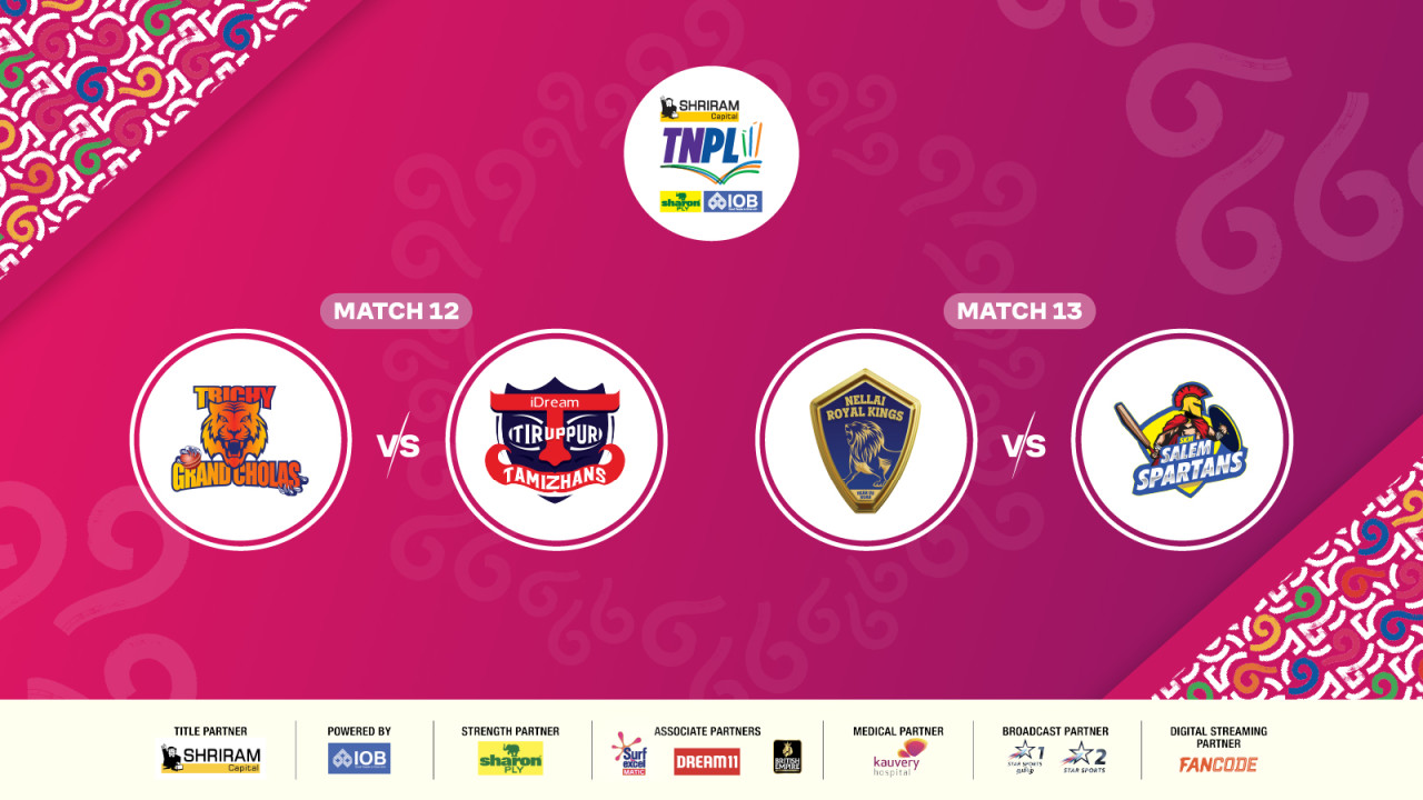 Shriram Capital TNPL 2025 - Trichy Grand Cholas vs iDream Tiruppur Tamizhans & Nellai Royal Kings vs SKM Salem Spartans