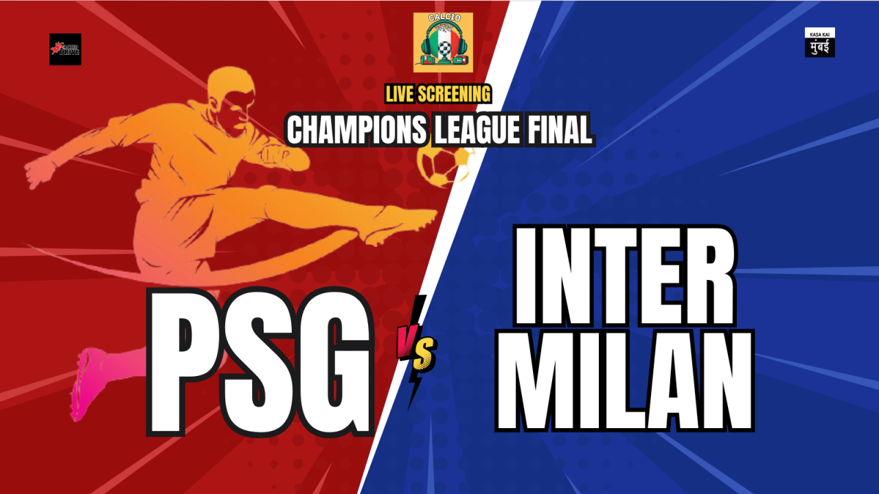 Screening of Champions League Final - PSG vs Inter Milan