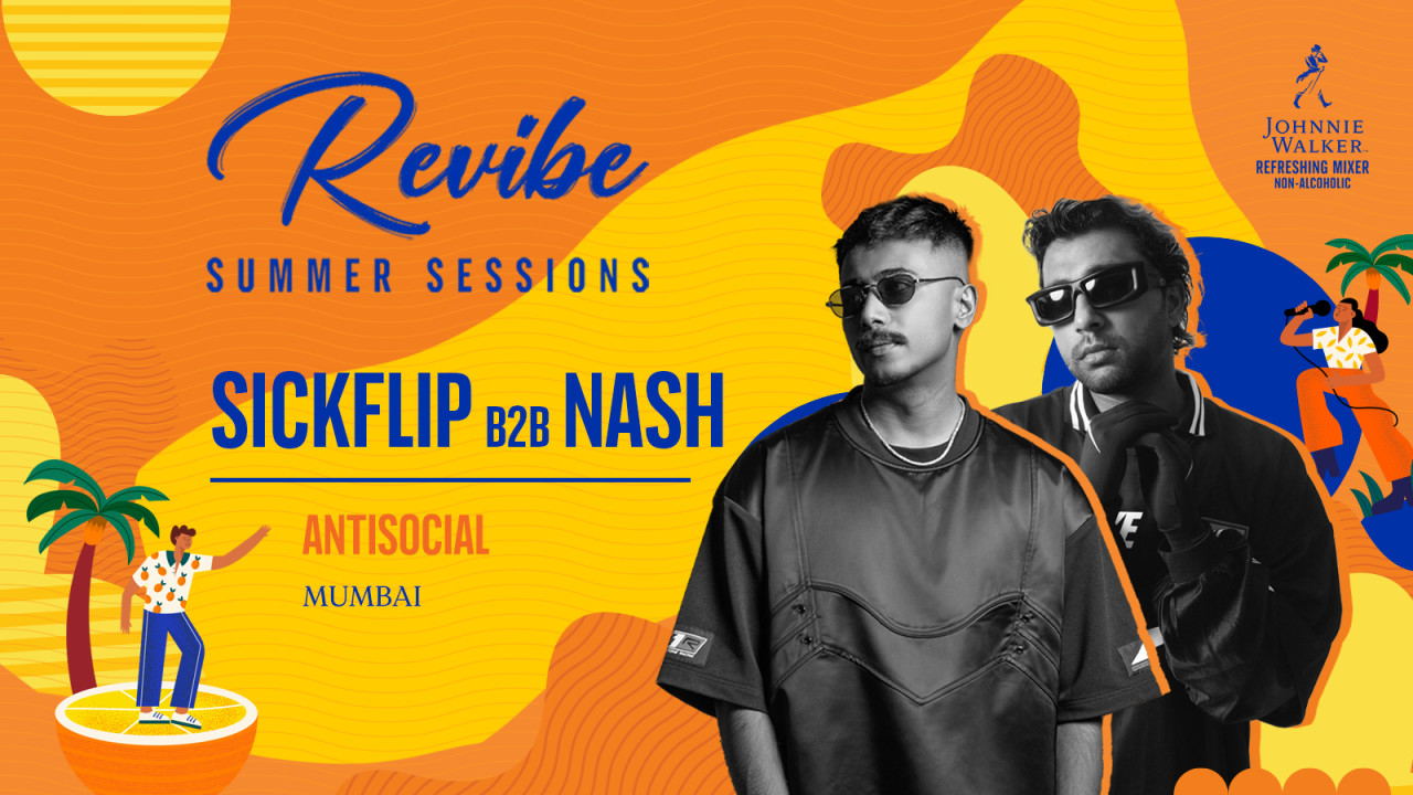 Johnnie Walker Refreshing Mixer presents Revibe Summer Sessions | antiSOCIAL Mumbai
