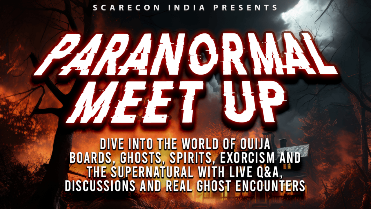 Paranormal Meet Up - ScareCon India