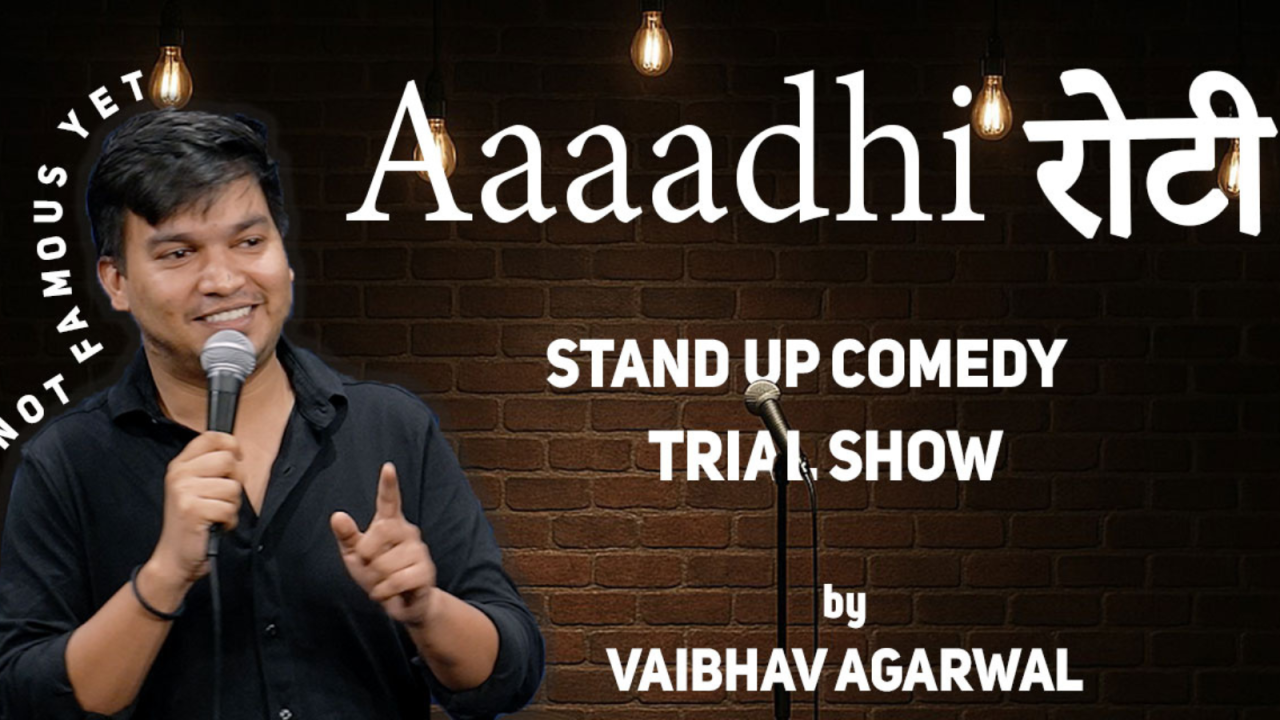 Trial Stand-up comedy solo show by Vaibhav Agarwal