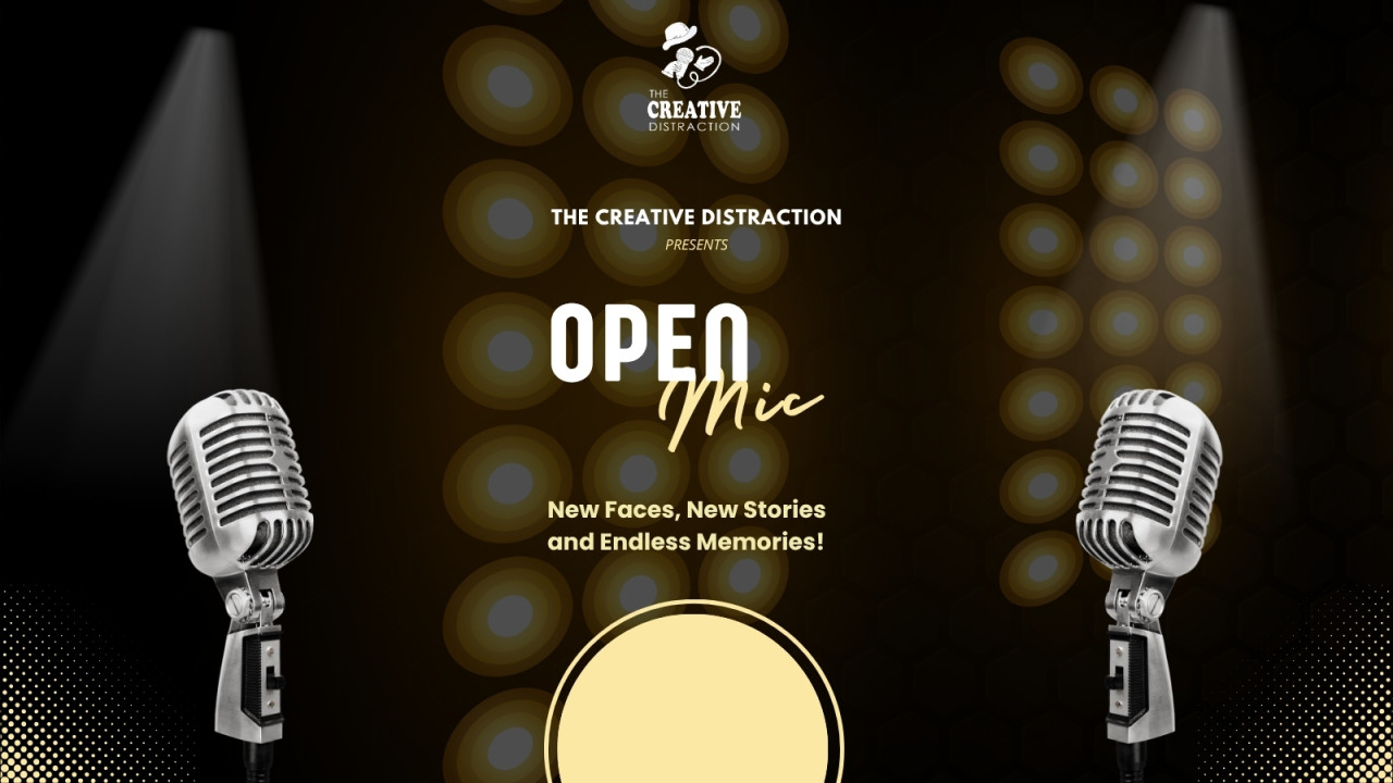 Open Mic presented by The Creative Distraction