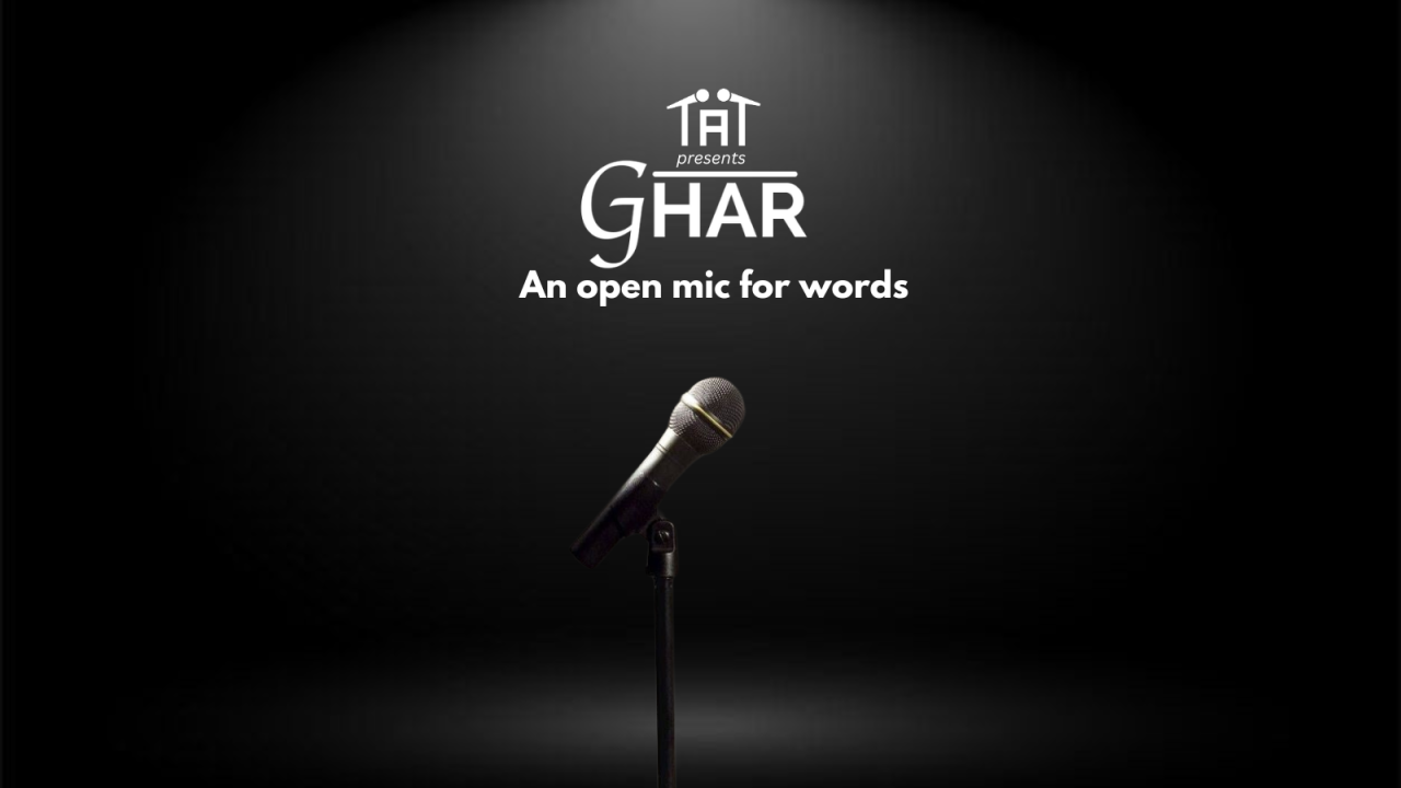 Ghar - An Open Mic For Words by Tape A Tale | Rourkela