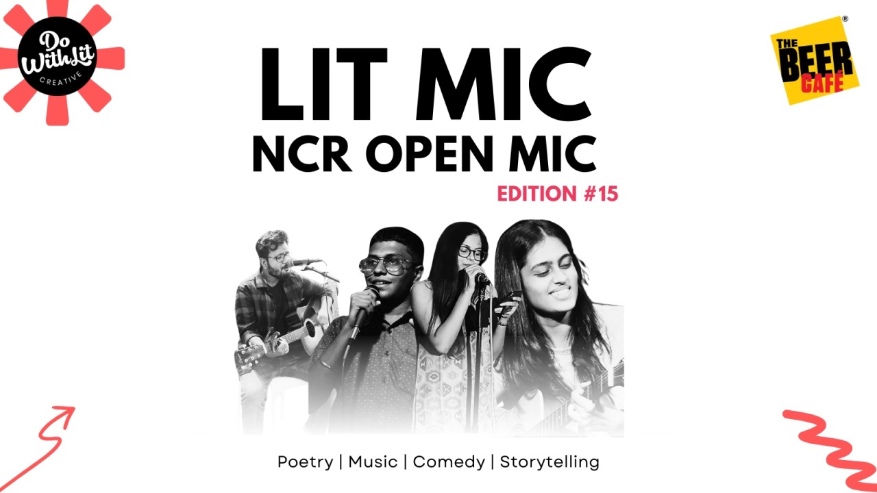 Lit-Mic: Noida Open Mic | Poetry, Stories, Comedy, Music | Edition 15