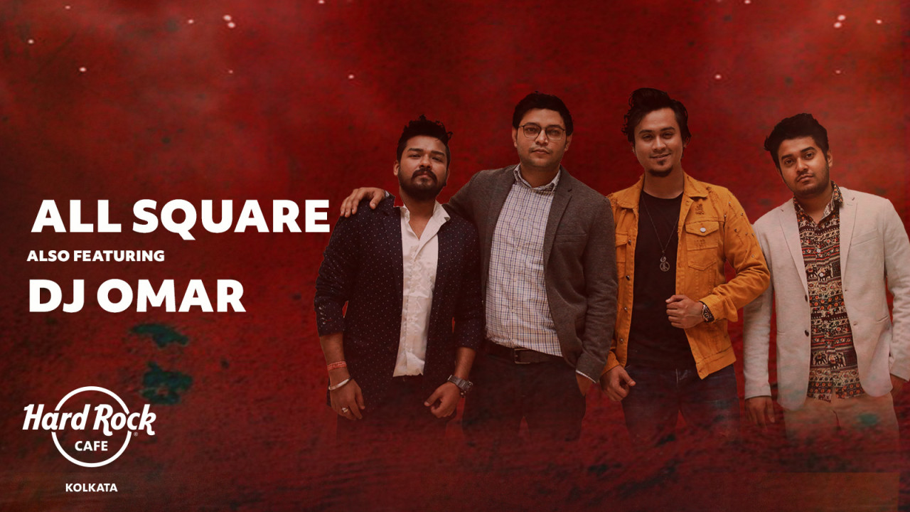 All Square Live at Hard Rock Cafe | Kolkata
