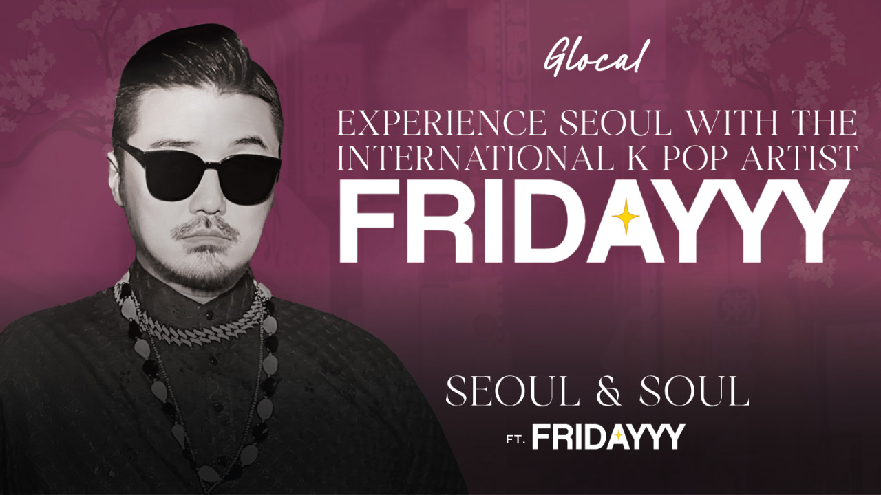 Seoul & Soul ft. Fridayyy