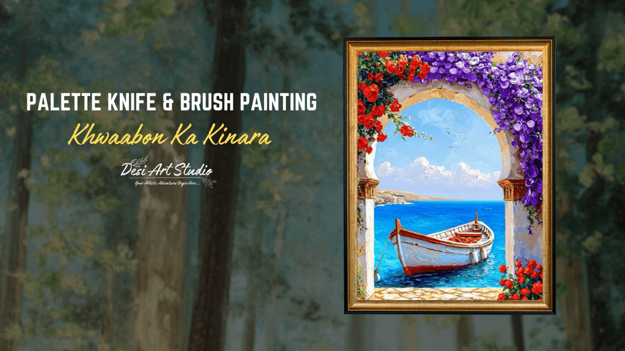 Palette Knife & Brush Painting - Desi Art Studio
