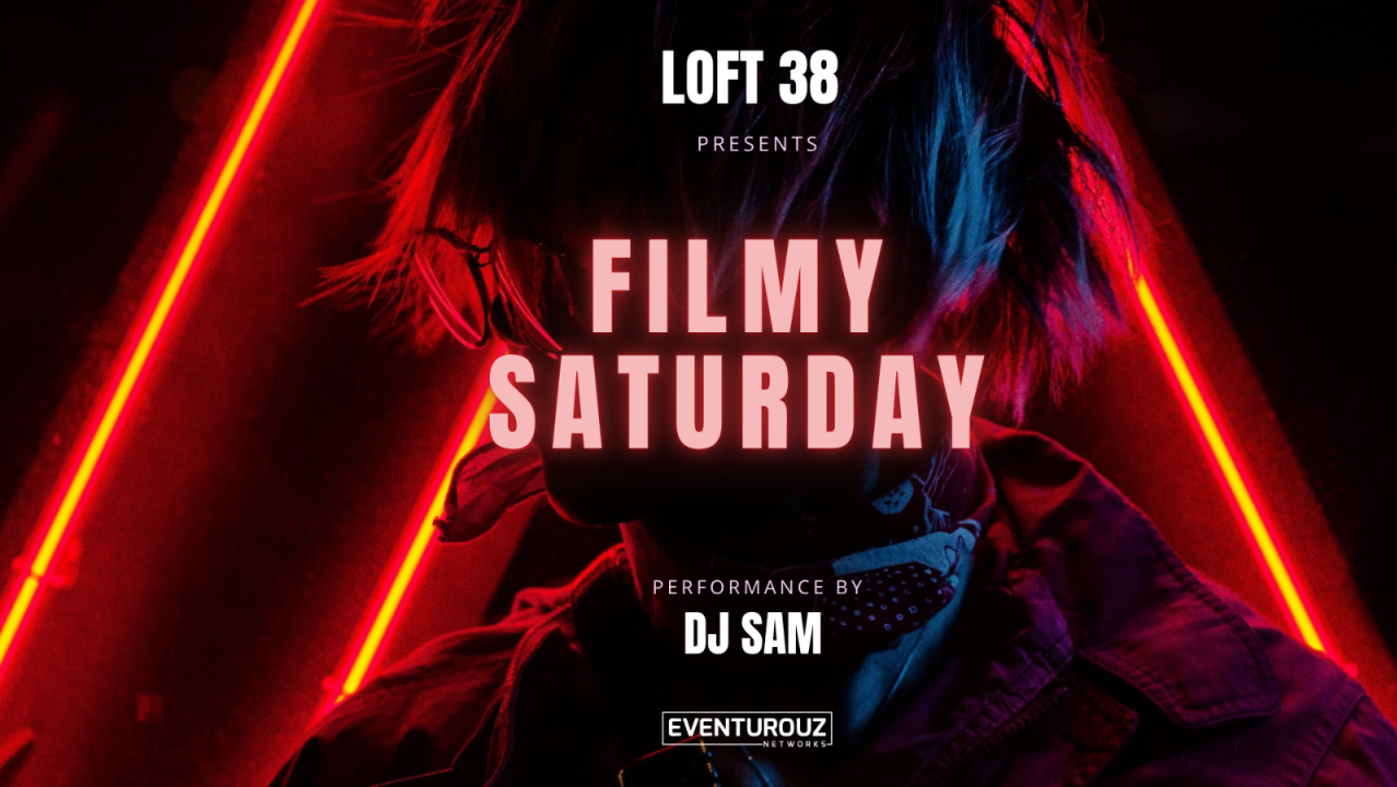 Filmy Saturday at Loft 38