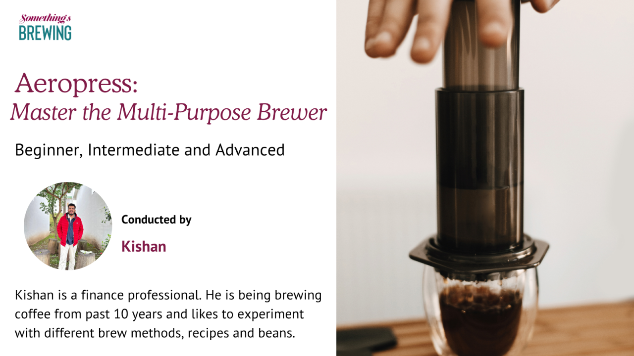 AeroPress: Master the Multi-Purpose Brewer with Kishan