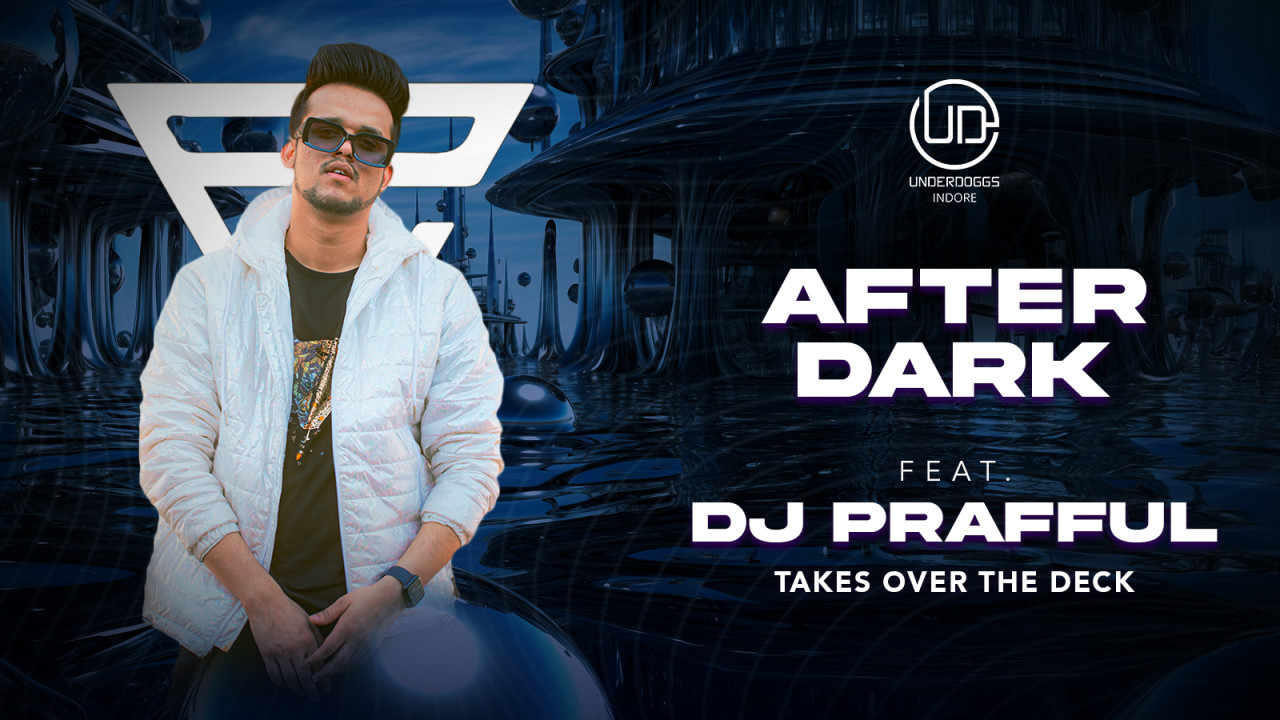 Afterdark with DJ Prafful