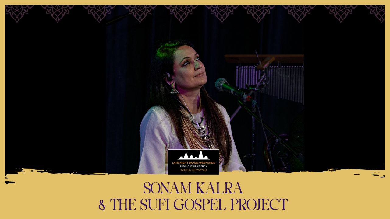 Sonam Kalra & The Sufi Gospel Project