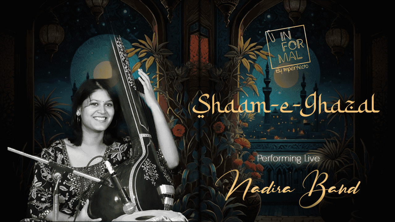 Shaam-e-Ghazal at Informal by Imperfecto