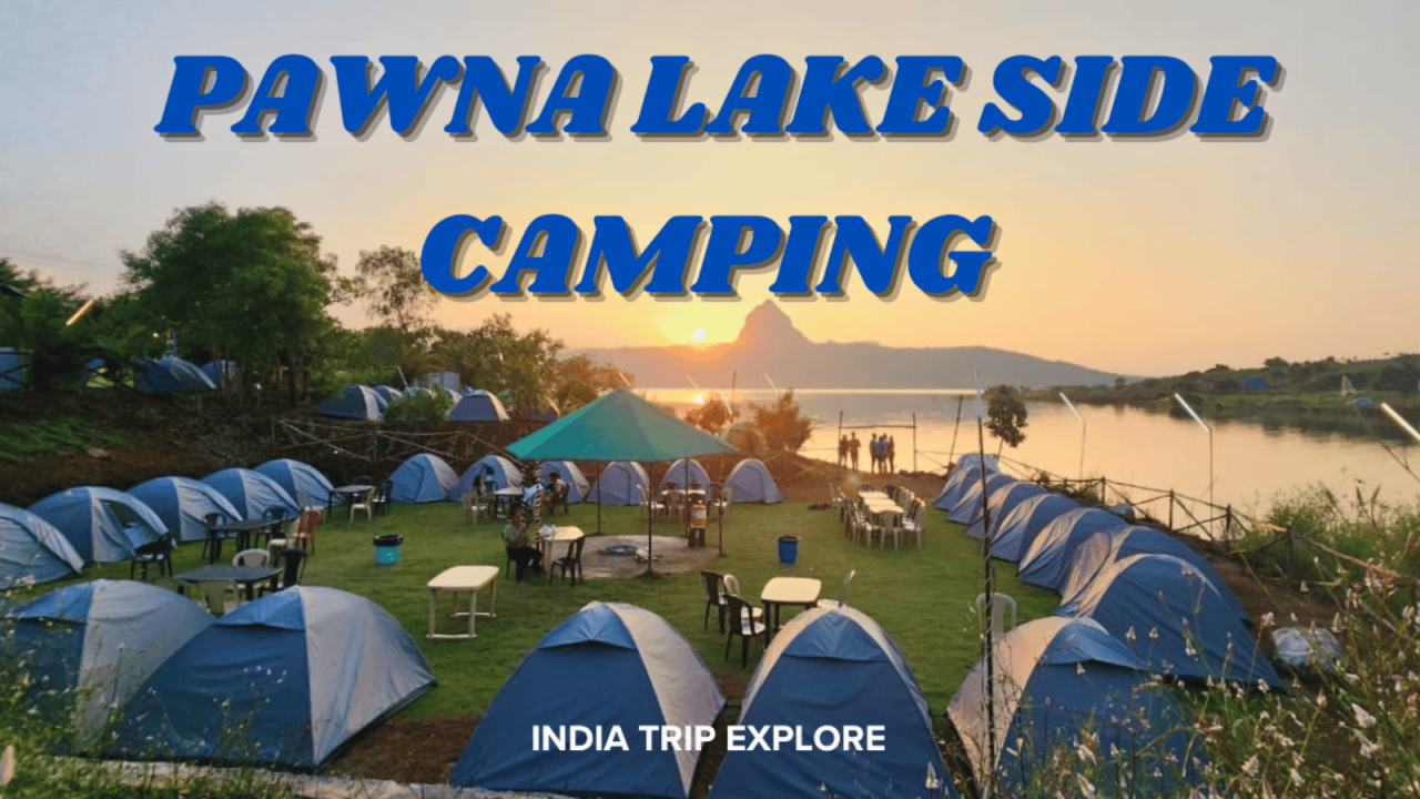 Pawna Lake Side Camping with India Trip Explore