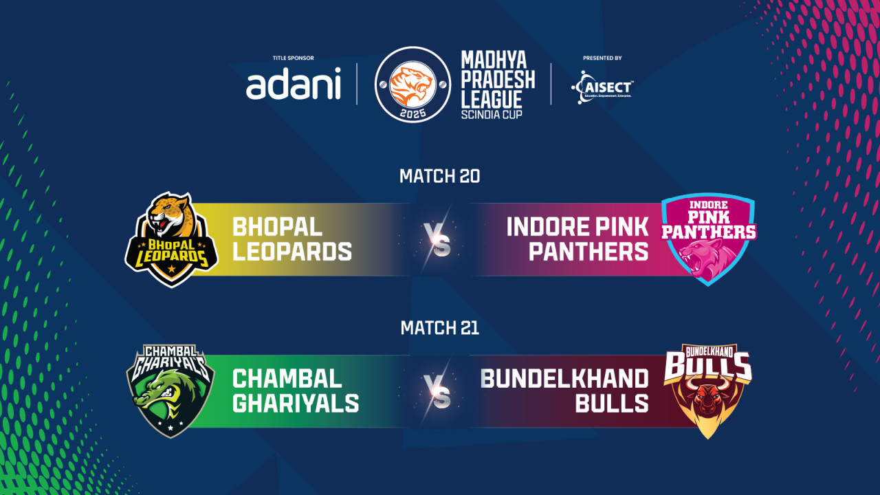 Adani MPL presented by Aisect: Bhopal Leopards vs Indore Pink Panthers & Chambal Ghariyals vs Bundelkhand Bulls