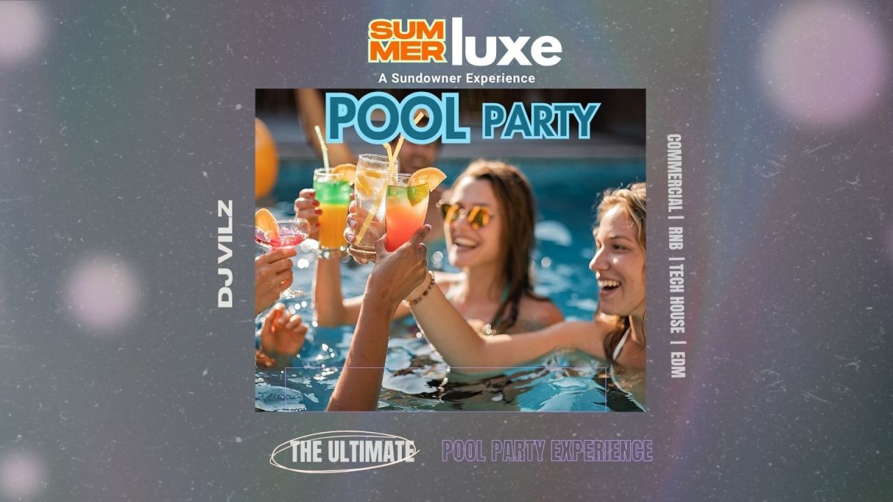 Summer Luxe A Sundowner Experience Pool Party