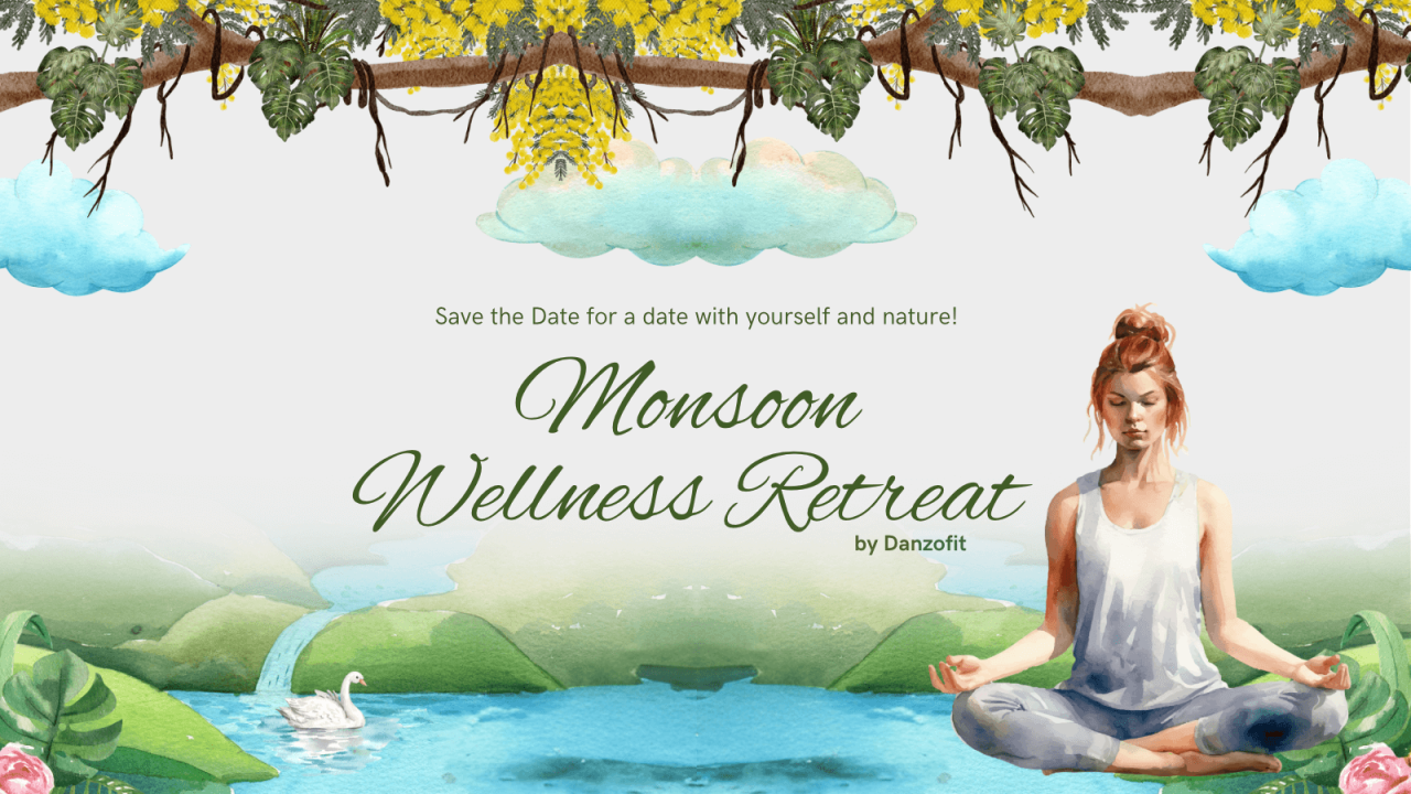 Monsoon Wellness Retreat by Danzofit a Full Day Outing