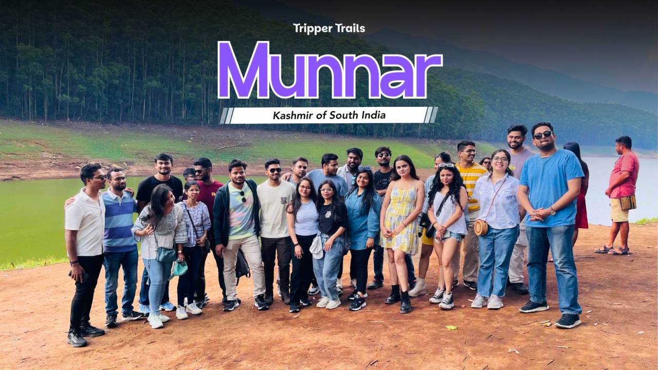 Munnar trip by Tripper Trails