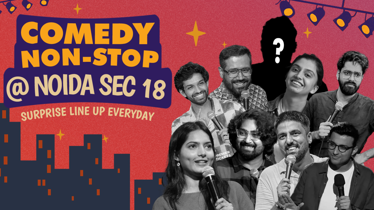 Comedy Non-Stop at Noida Sec 18