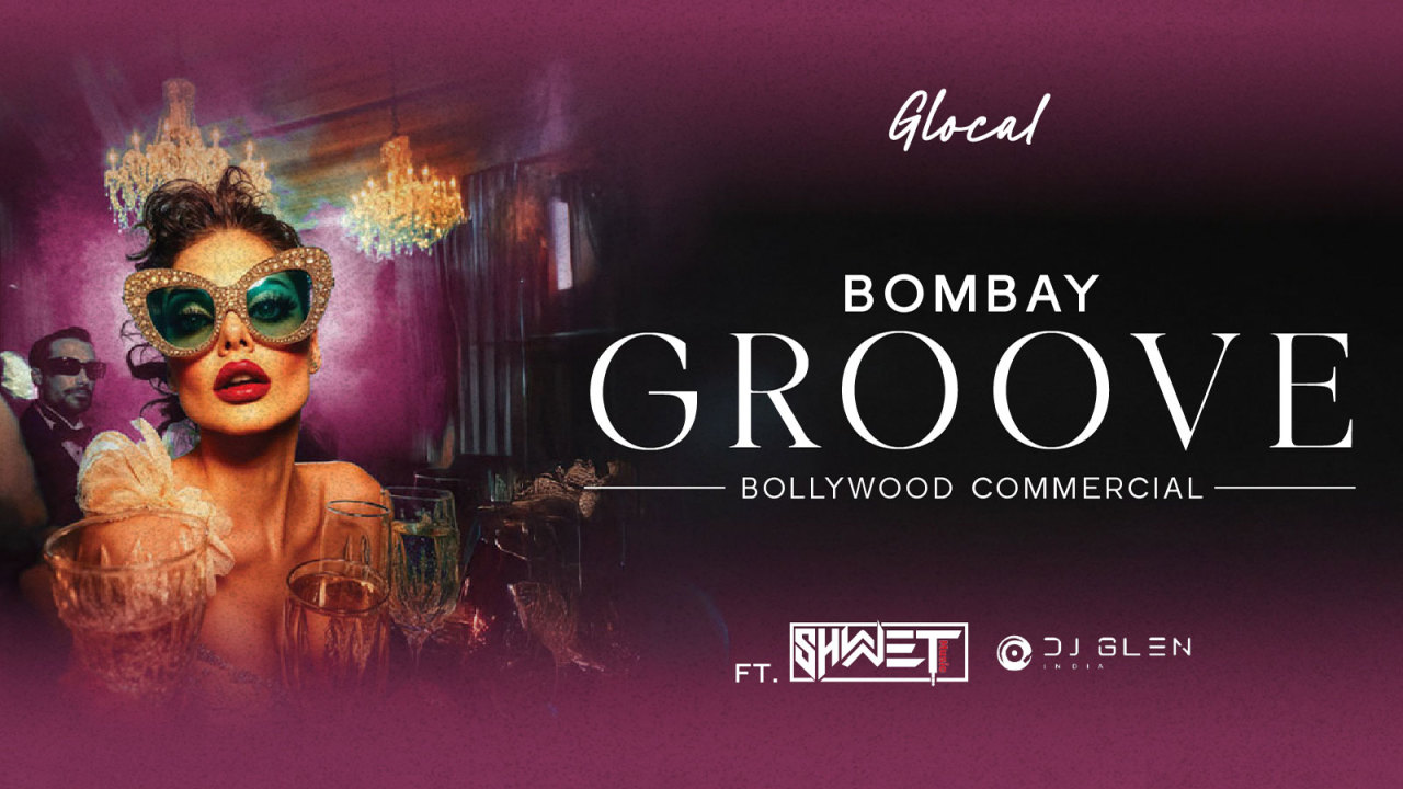 Bombay Groove ft. DJ Shwet and DJ Glen