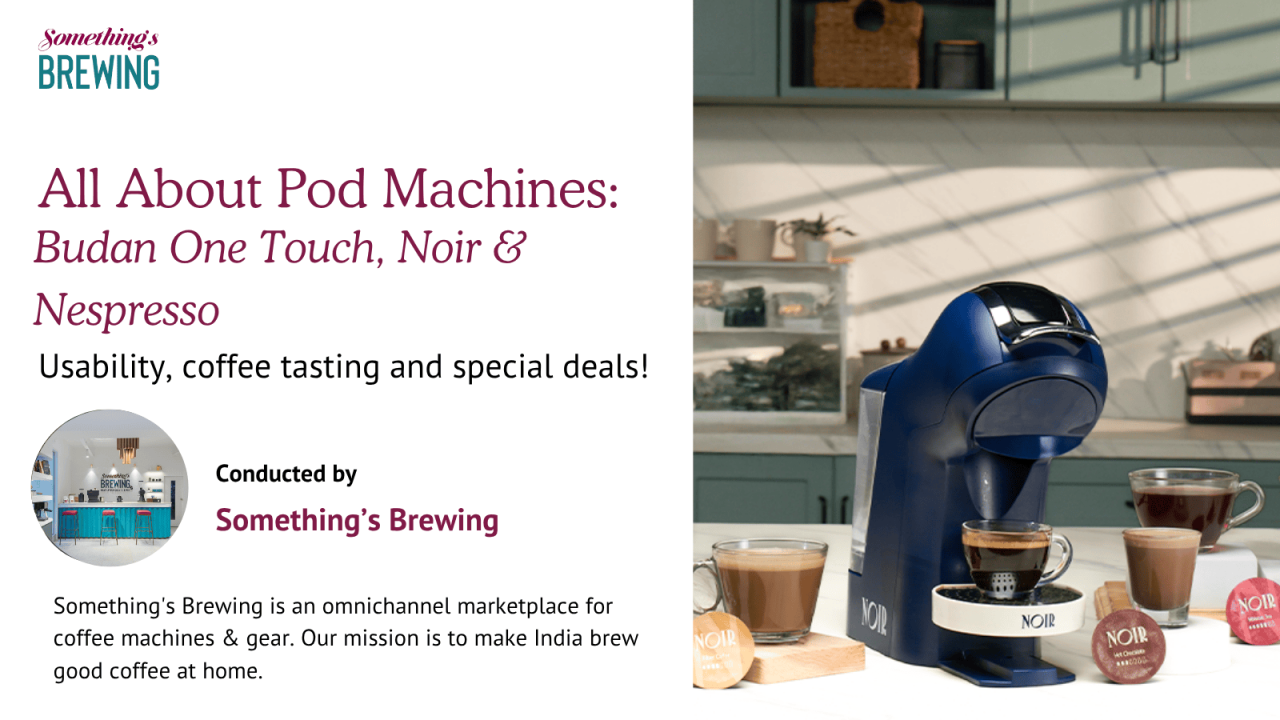 All About Pod Machines: Budan One Touch, Noir and Nespresso