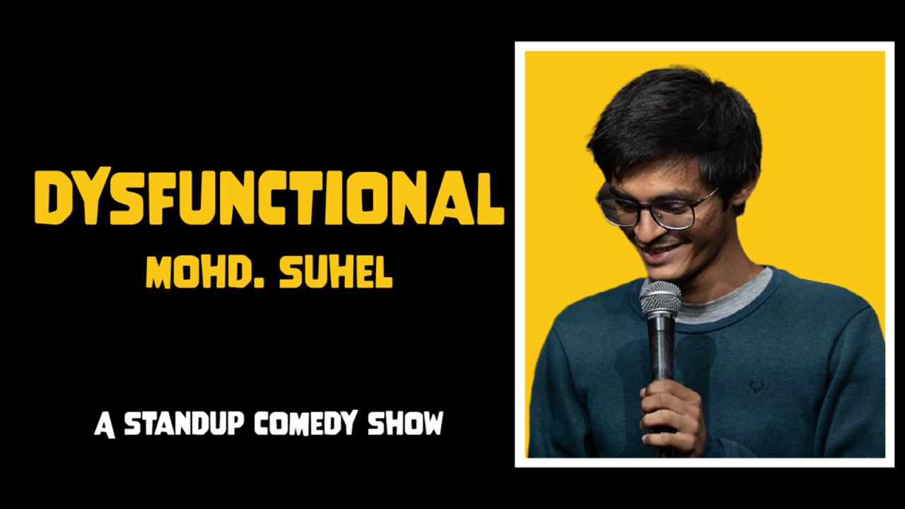 Dysfunctional: Mohd. Suhel Live (Delhi)