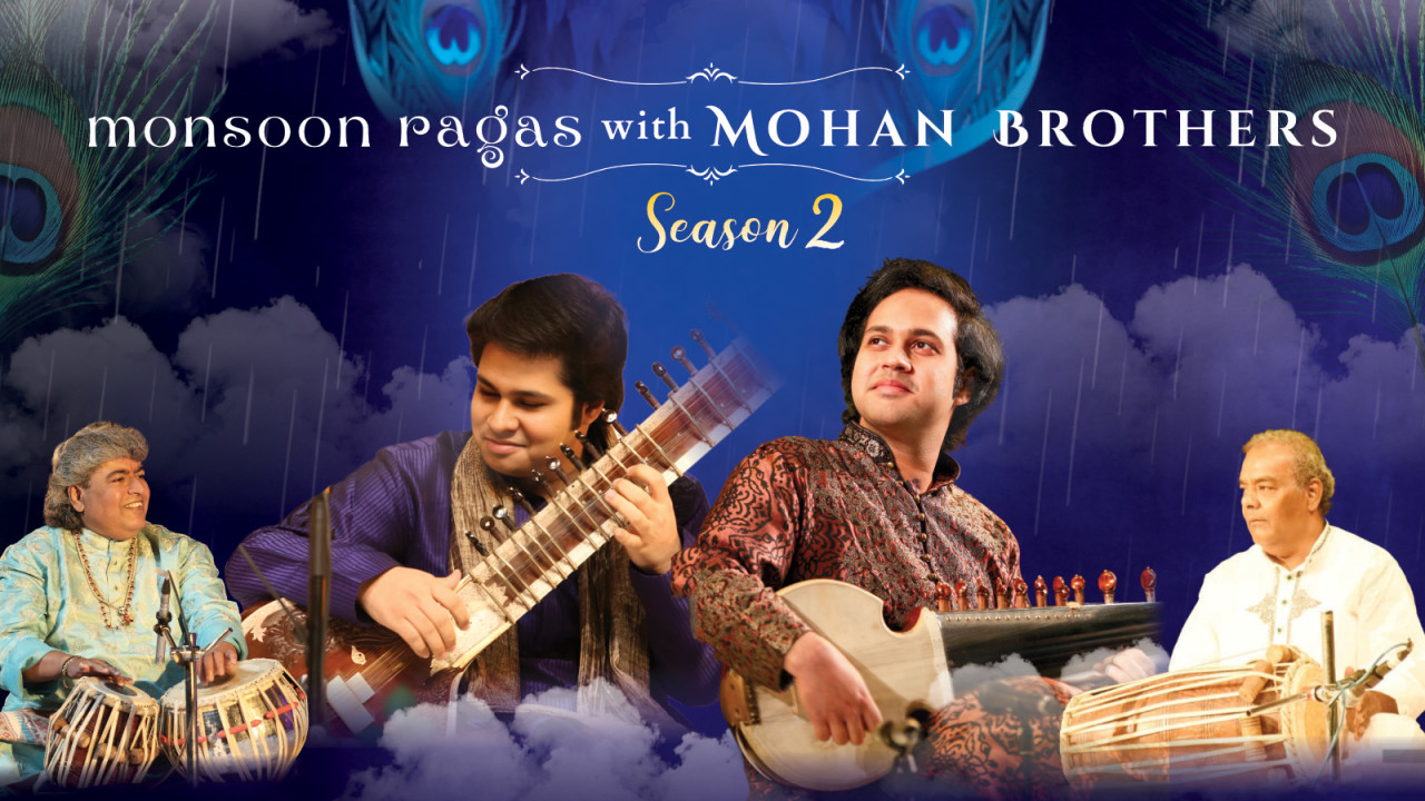 Monsoon Ragas 2.0 with Mohan Brothers