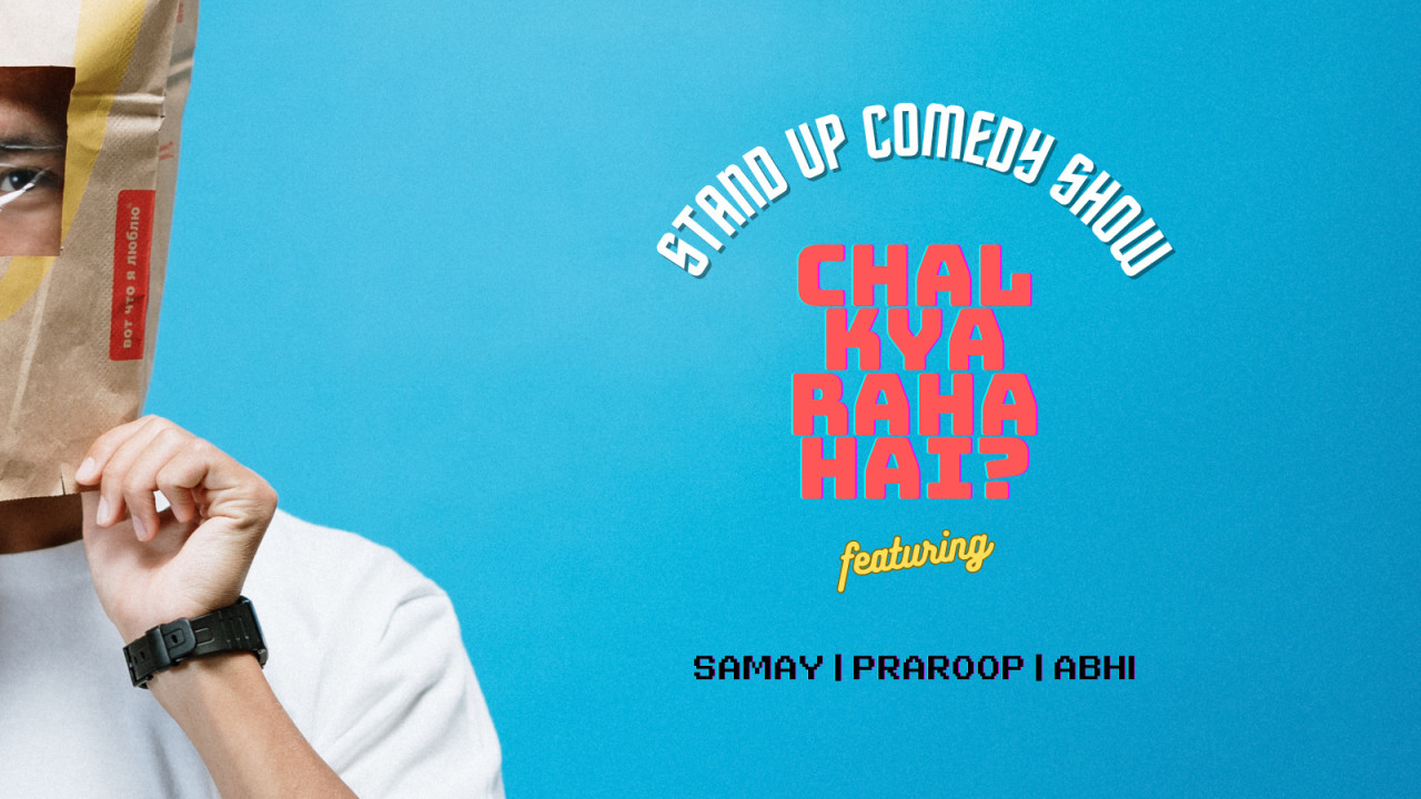 Chal Kya Raha Hai ft. Abhi, Praroop & Samay