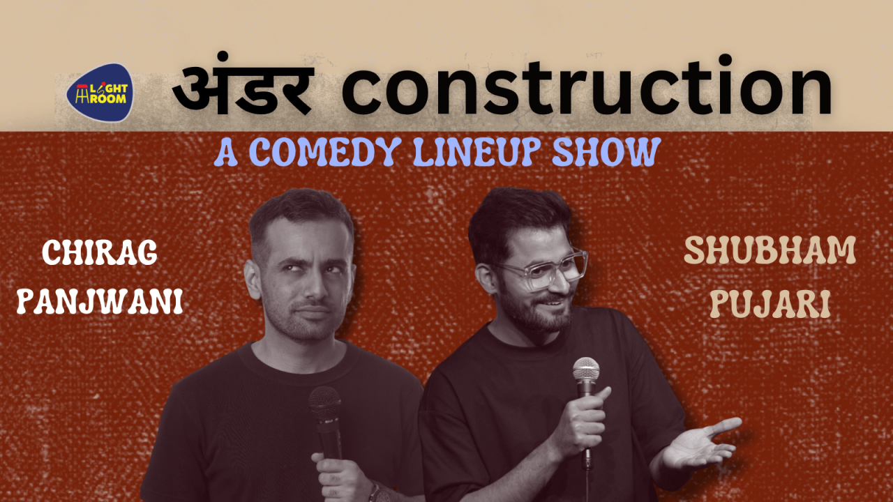Under Construction ft. Chirag & Onkar