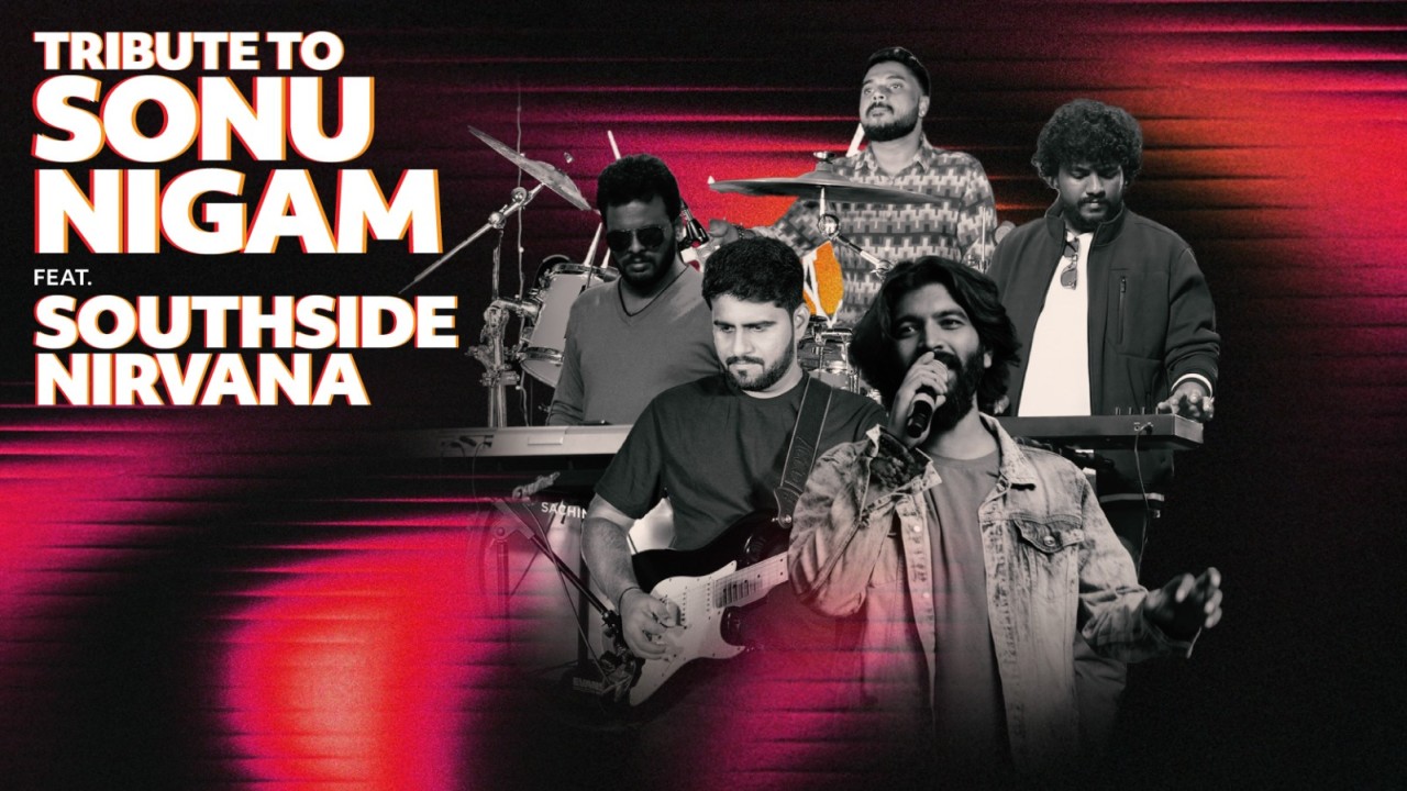 Tribute to Sonu Nigam ft. South Side Nirvana