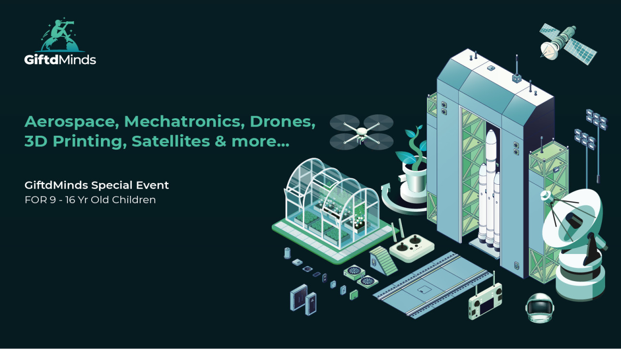 Space, Satellites, Drones by GiftdMinds Open House
