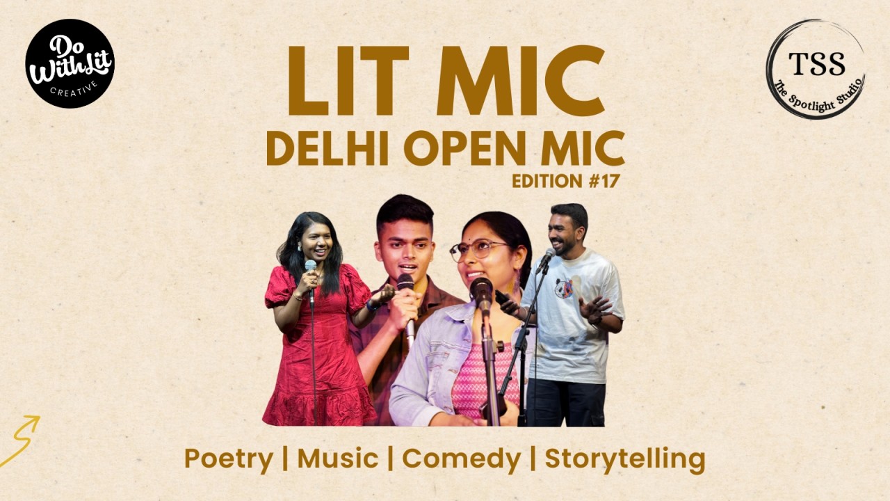LIT-MIC: Delhi Open Mic, Poetry, Stories, Music & Comedy | Edition 17