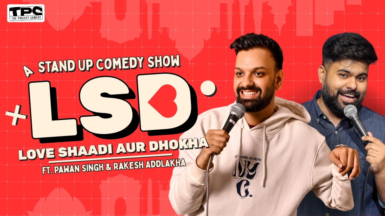 LSD (Love Shaadi aur Dhokha) ft. Rakesh & Pawan