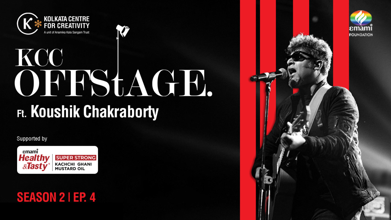 KCC Offstage ft. Koushik Chakraborty