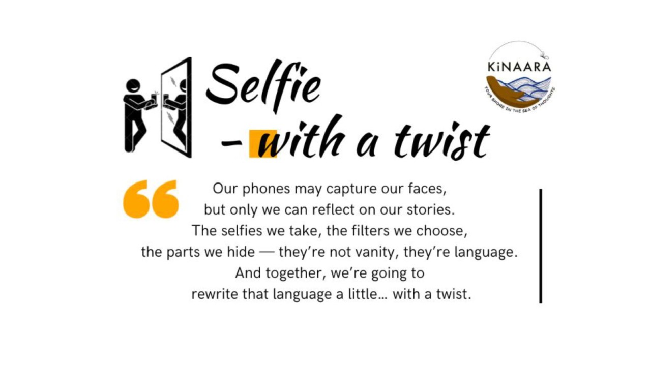 Selfie with a Twist by Kinaara with Suvarna Agrawal