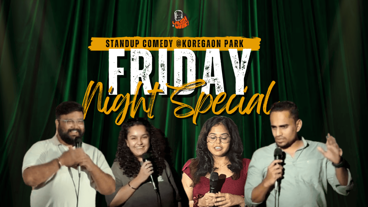 Friday Night Special Standup Comedy at Koregaon Park