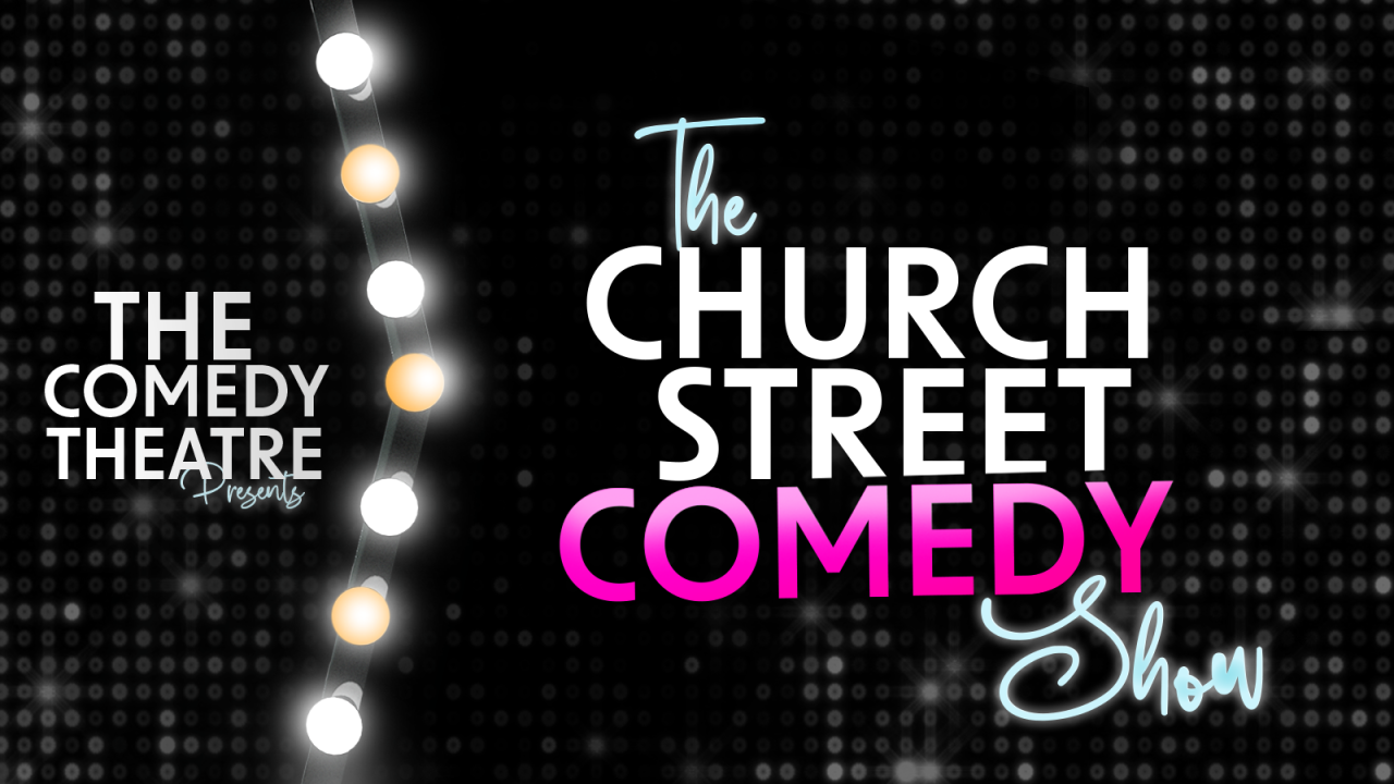 The Chruch Street Comedy Show