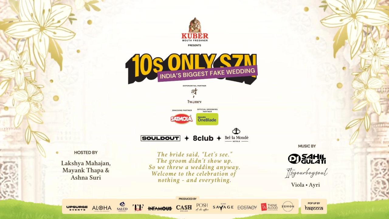 Souldout and 8Club presents 10s Only SZN (India’s Biggest Fake Wedding)