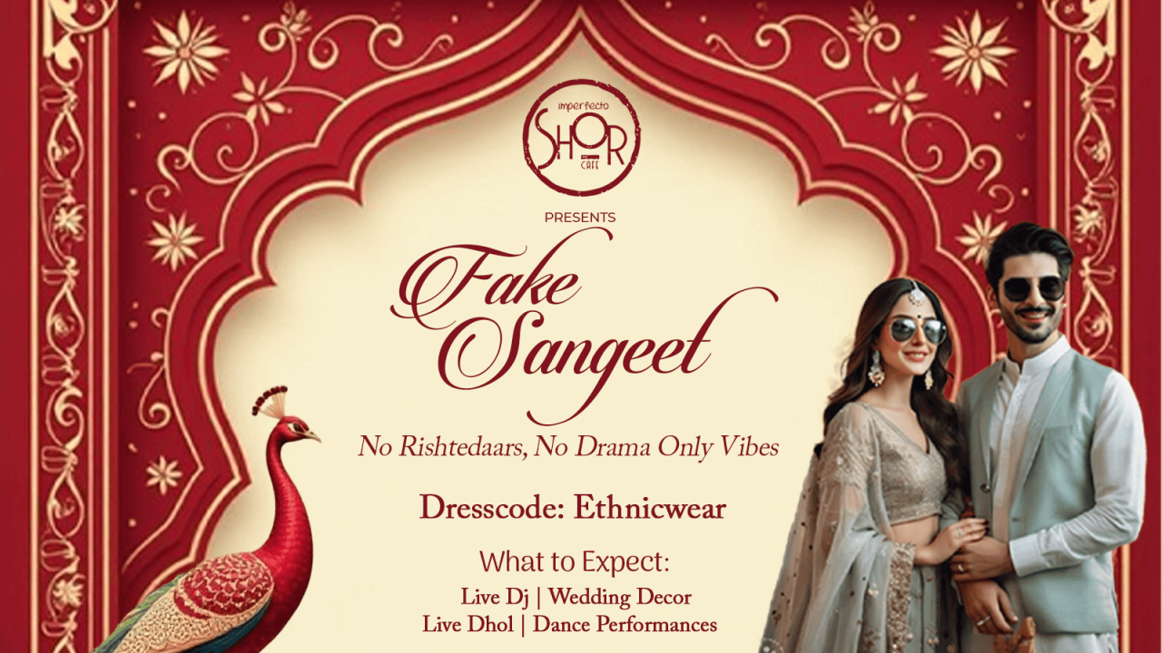 Fake Sangeet at Imperfecto Shor