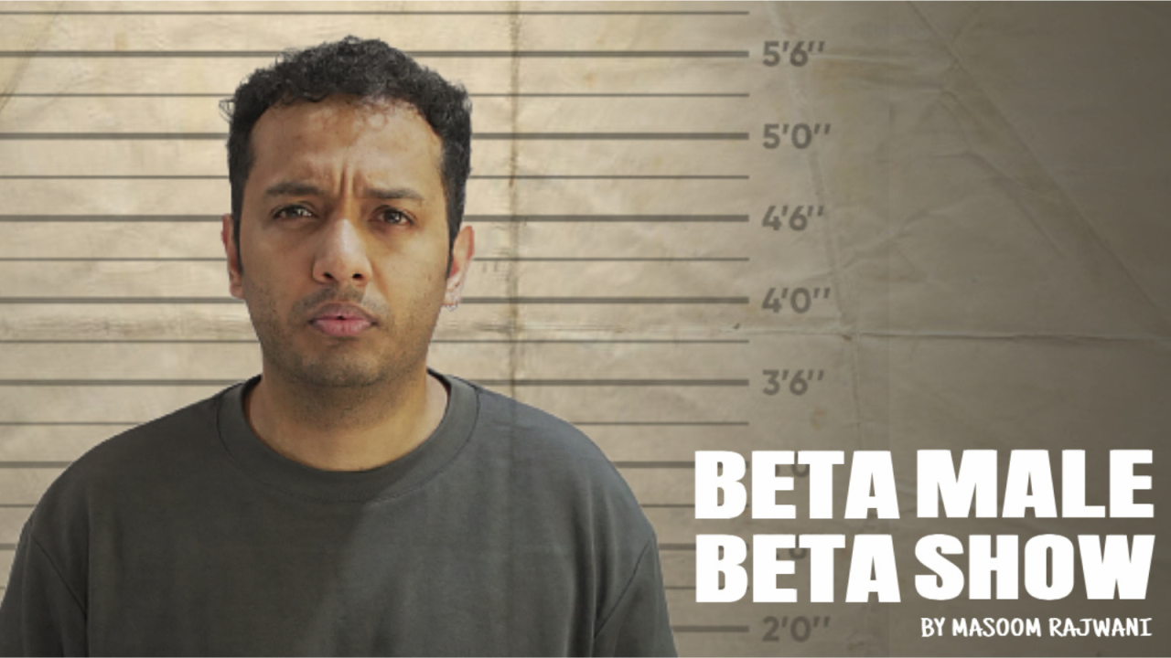 Beta Male, Beta Show : Masoom Rajwani