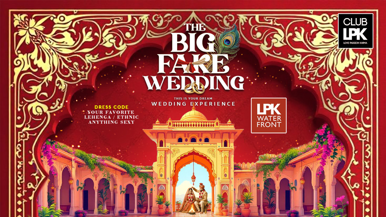 The Big Fake Wedding - LPK Waterfront Night Club