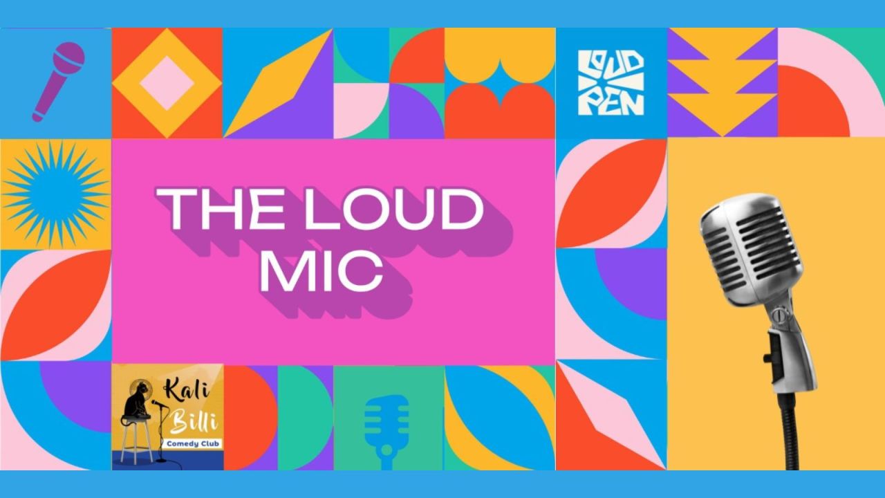 LOUD MIC - Comedy Open Mic