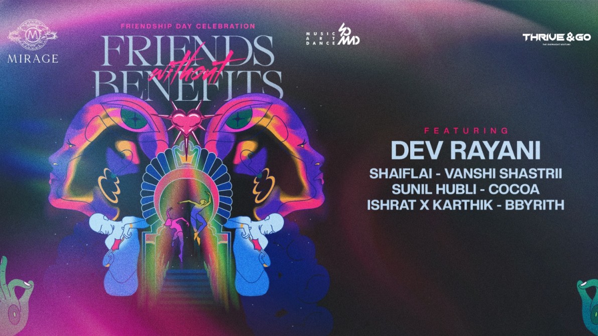 Mirage x SoMAD presents Friends without Benefits