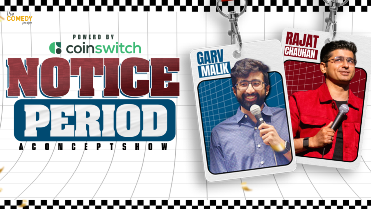 Notice Period: Concept Show by Rajat Chauhan & Garv