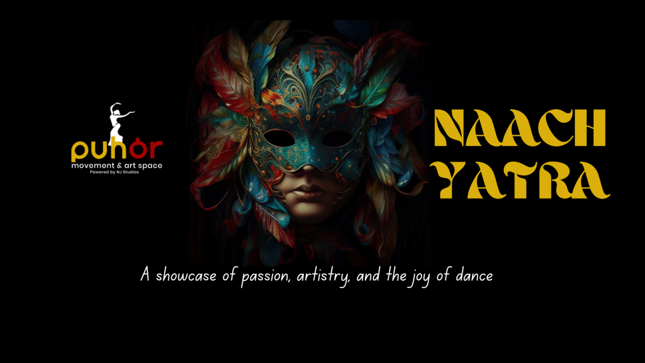 Naach Yatra - A Showcase of Joy of Dance