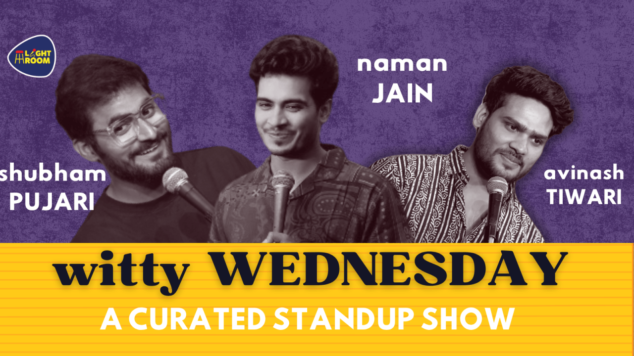 Witty Wednesday : A Comedy Lineup Show