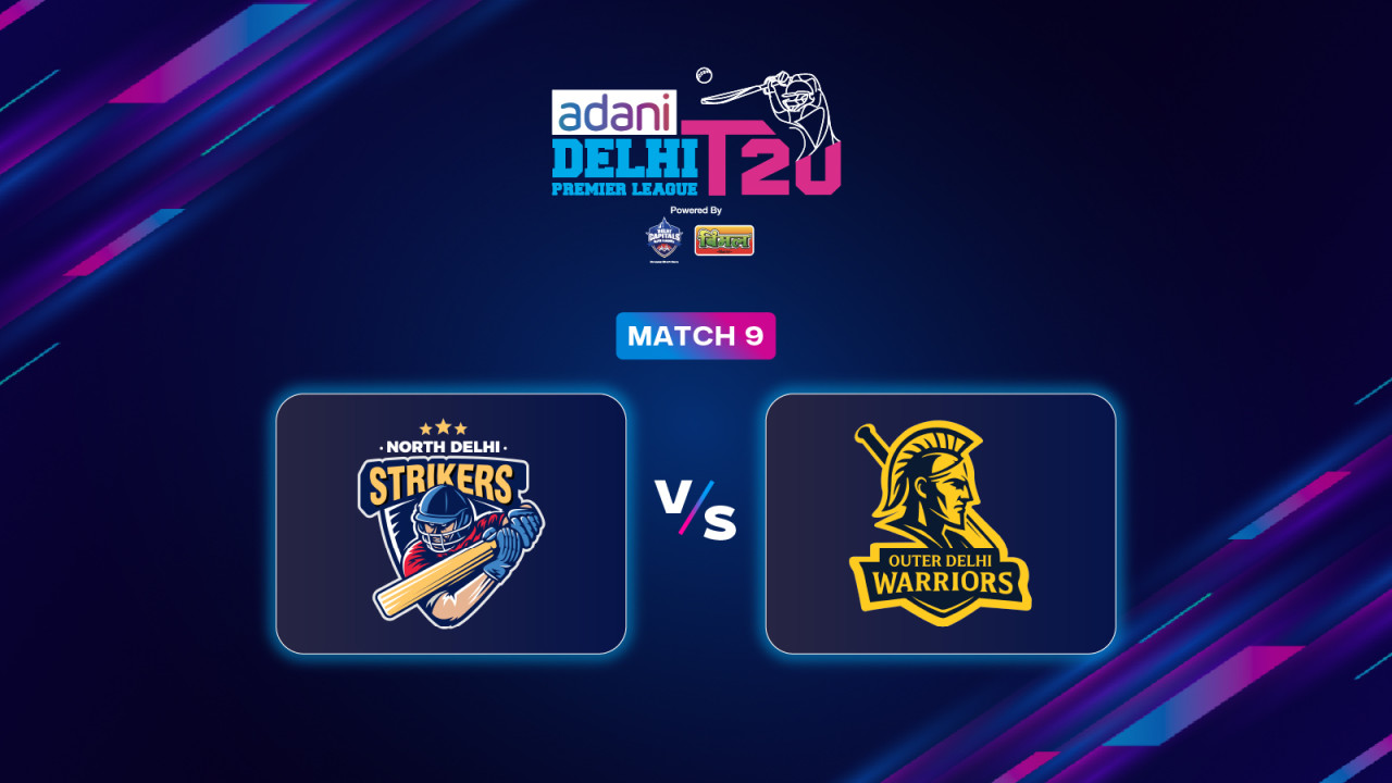 DPL 2025: North Delhi Strikers vs Outer Delhi Warriors