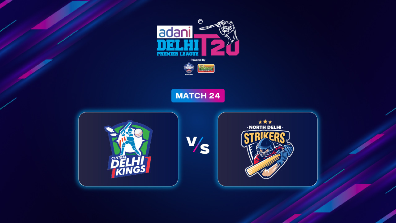 DPL 2025: Central Delhi Kings vs North Delhi Strikers